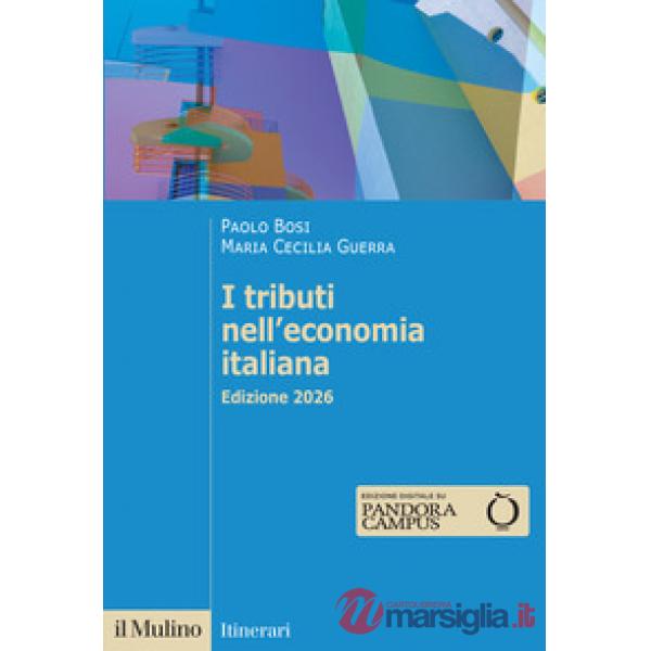 Tributi nell'economia italiana. Nuova ediz. (I)