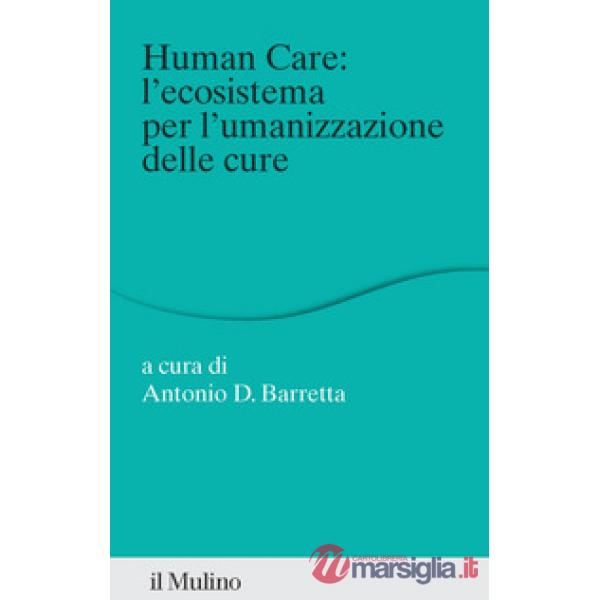 Human care: l'ecosistema per l'umanizzazione delle cure
