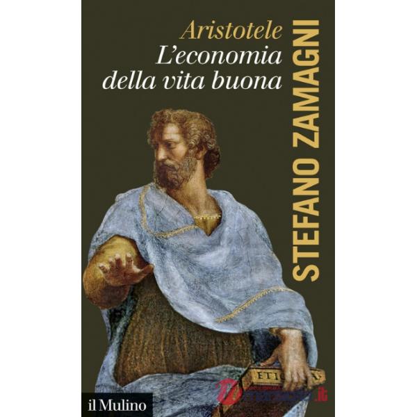 Aristotele. L'economia della vita buona