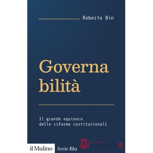 Governabilità. Il grande equivoco delle riforme costituzionali