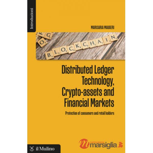 Distributed ledger technology, crypto-assets and financial markets. Protection of consumers and retail holders