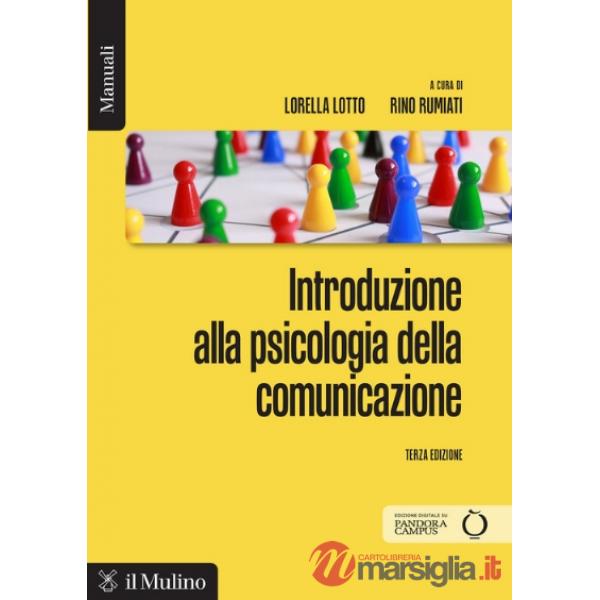 Introduzione alla psicologia della comunicazione. Nuova ediz.