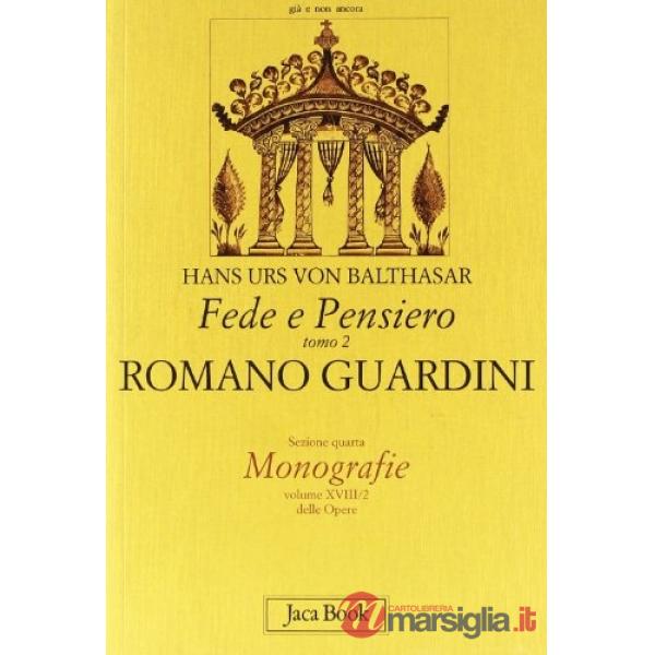 Fede e pensiero. Vol. 2: Romano Guardini. Riforma dalle origini