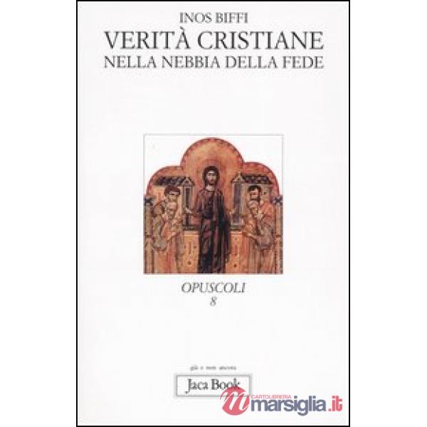 Verità cristiane nella nebbia della fede