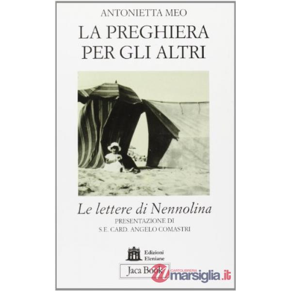 Preghiera per gli altri. Le lettere di Nennolina (La)