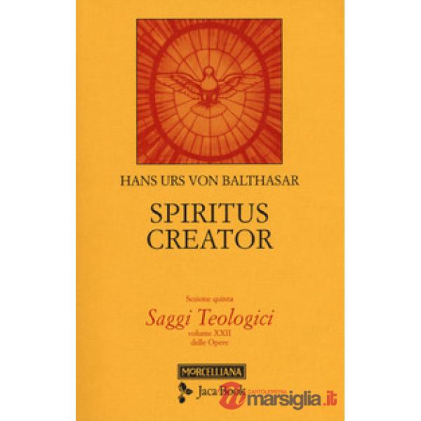 Saggi teologici. Vol. 5: Spiritus creator