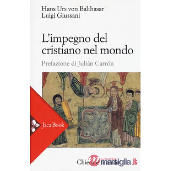 Impegno del cristiano nel mondo. Nuova ediz. (L')