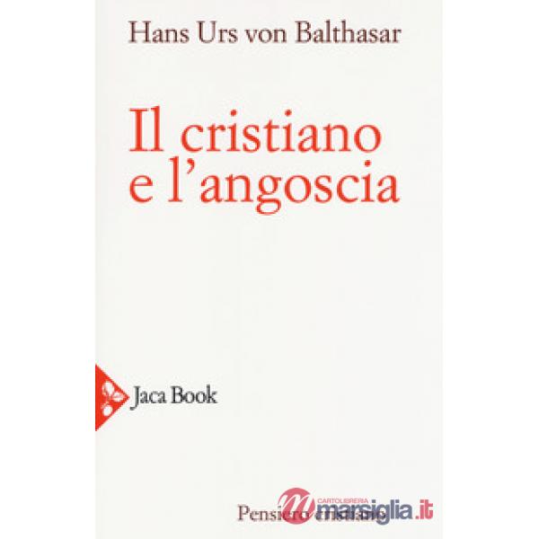 Cristiano e l'angoscia. Nuova ediz. (Il)