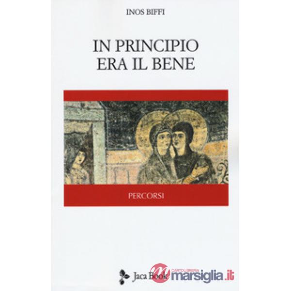 In principio era il bene
