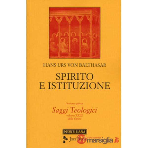 Saggi teologici. Vol. 5: Spirito e istituzione