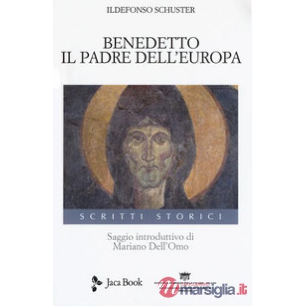 Benedetto. Il padre dell'Europa