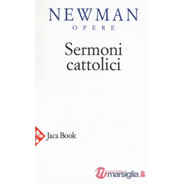 Opere scelte. Nuova ediz.. Vol. 5: Sermoni cattolici