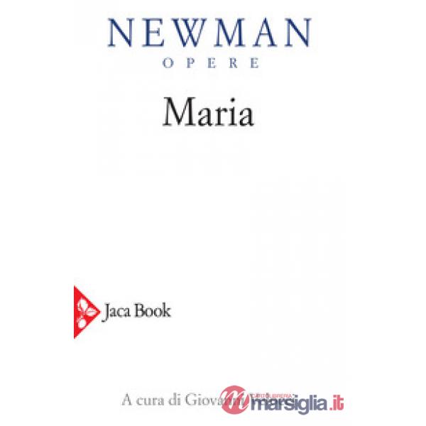 Opere. Vol. 6: Maria. Lettere, sermoni, meditazioni
