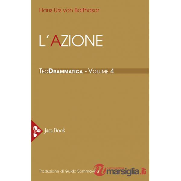 Teodrammatica. Vol. 4: L' azione