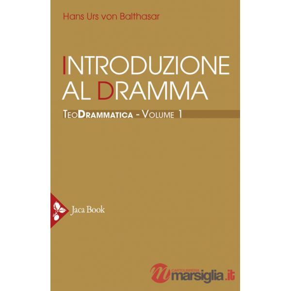 Teodrammatica. Vol. 1: Introduzione al dramma