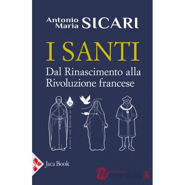 Santi. Dal Rinascimento alla Rivoluzione francese (I)