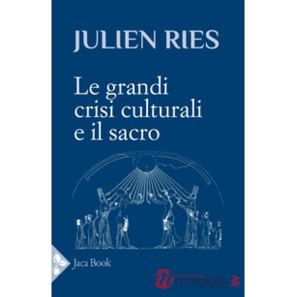 Grandi crisi culturali e il sacro (Le)