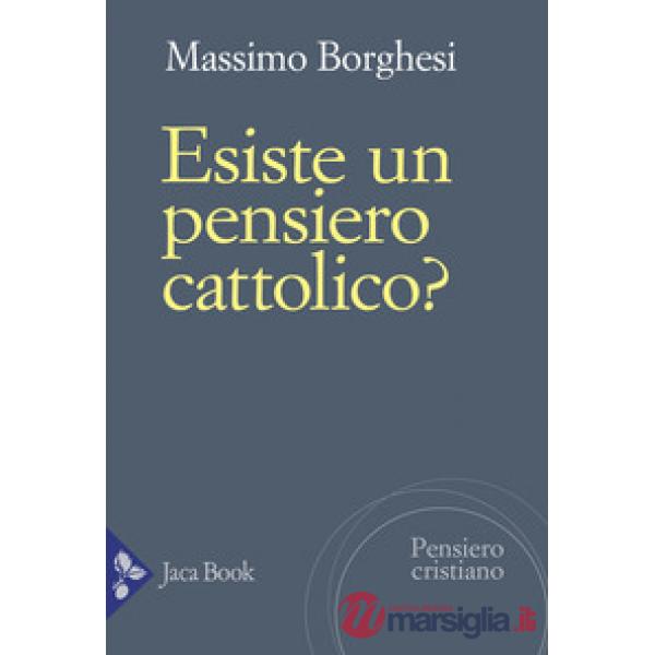 Esiste un pensiero cattolico? Unità e distinzione