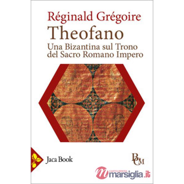 Bizantina in Occidente. Theofano sul trono imperiale (Una)