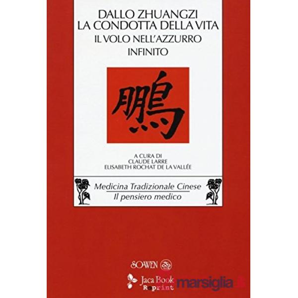 Dallo «Zhuangzi» la condotta della vita. Il volo nell'azzurro infinito
