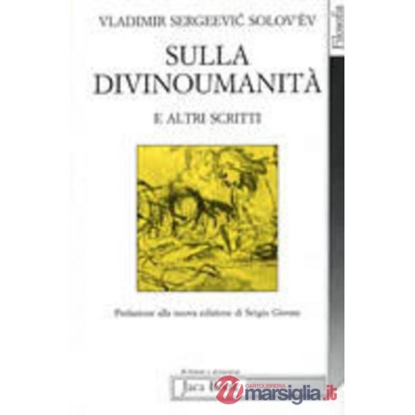Sulla divinoumanità e altri scritti