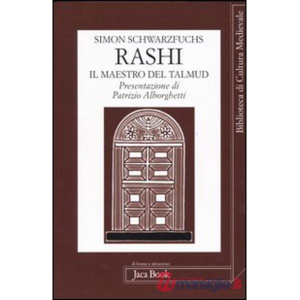 Rashi. Il maestro del Talmud