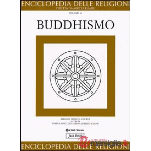 Enciclopedia delle religioni. Vol. 10: Buddhismo