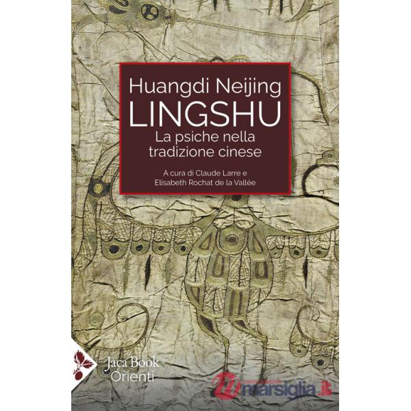 Lingshu. La psiche nella tradizione cinese