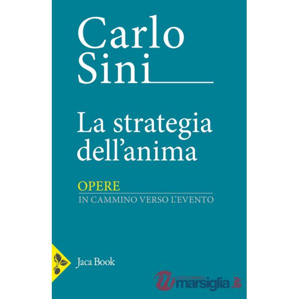 Strategia dell'anima. In cammino verso l'evento (La)