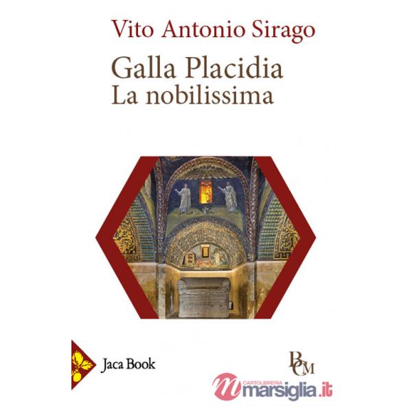 Galla Placidia. La nobilissima