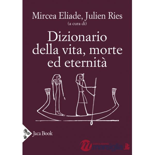 Dizionario della vita, morte ed eternità