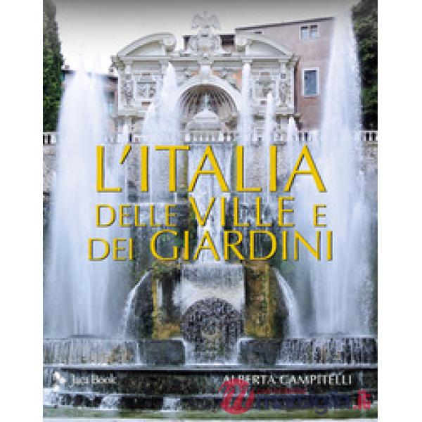 Italia delle ville e dei giardini (L')