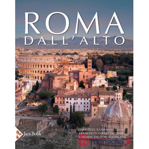 Roma dall'alto. Forme della città nella storia