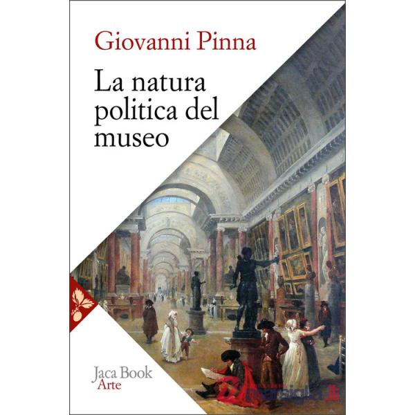 Natura politica del museo (La)
