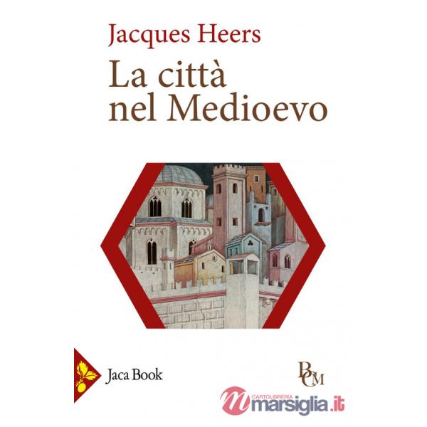 Città nel Medioevo (La)