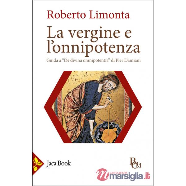 Vergine e l'onnipotenza. Guida a «De divina omnipotentia» (La)