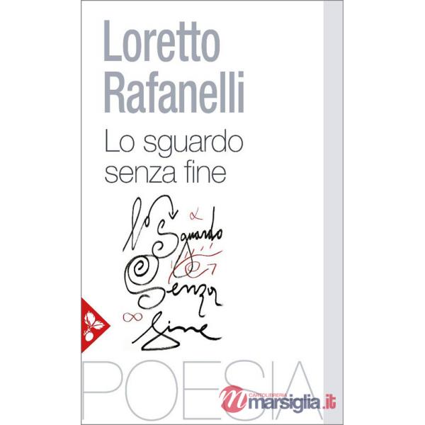 Sguardo senza fine. Poesie scelte (1984-2025) (Lo)