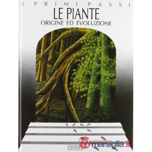 Piante. Origine ed evoluzione (Le)