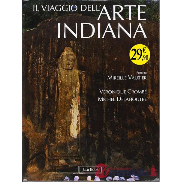 Viaggio dell'arte indiana (Il)
