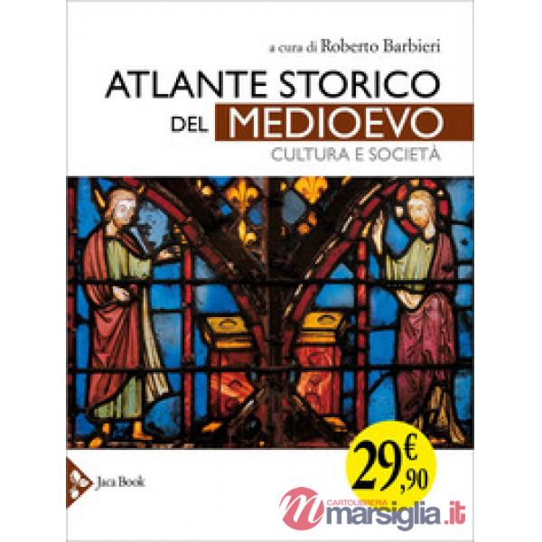 Atlante storico del Medioevo. Cultura e società