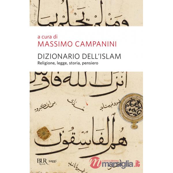 Dizionario dell'Islam. Religione, legge, storia, pensiero