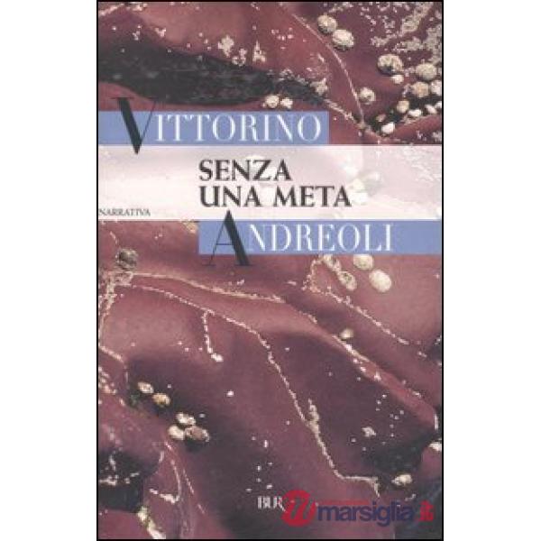 Senza una meta