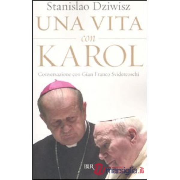 Vita con Karol. Conversazione con Gian Franco Svidercoschi (Una)
