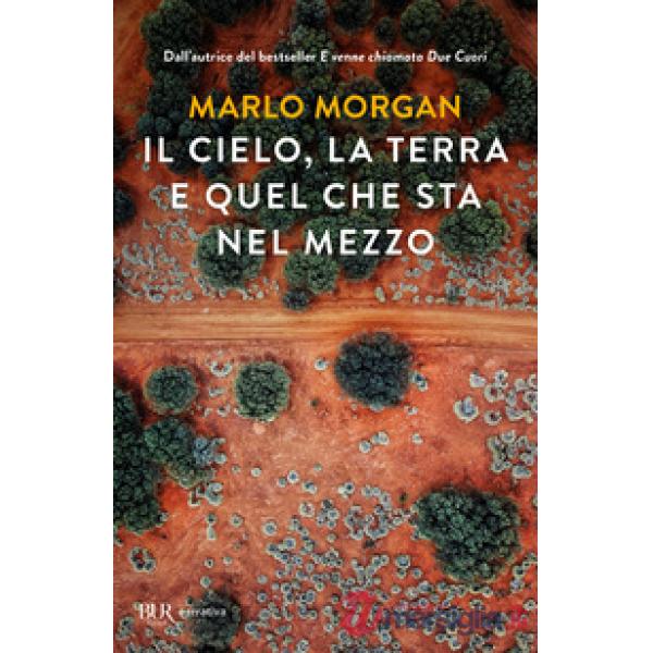 Cielo, la terra e quel che sta nel mezzo (Il)