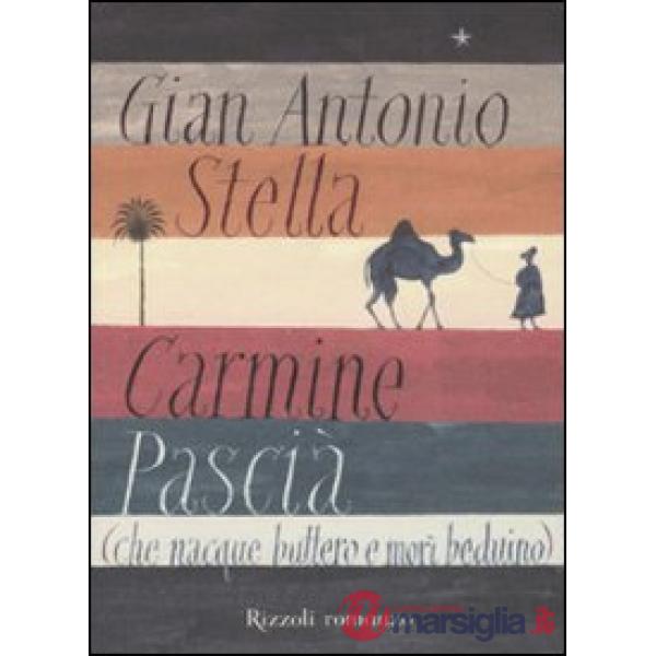 Carmine Pascià (che nacque buttero e morì beduino)