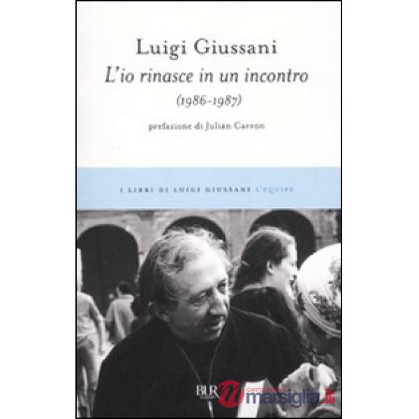 Io rinasce in un incontro (1986-1987) (L')