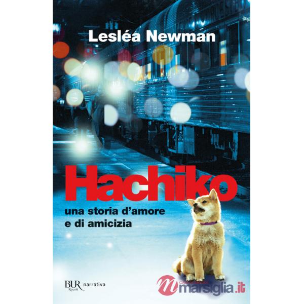 Hachiko. Una storia d'amore e di amicizia