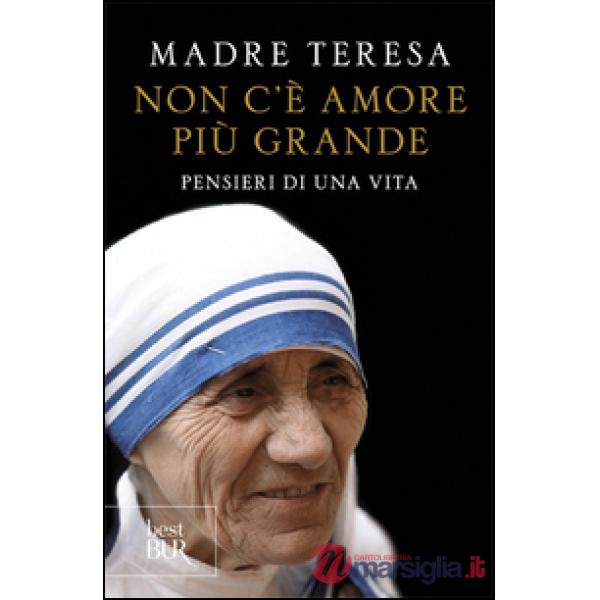 Non c'è amore più grande. Pensieri di una vita