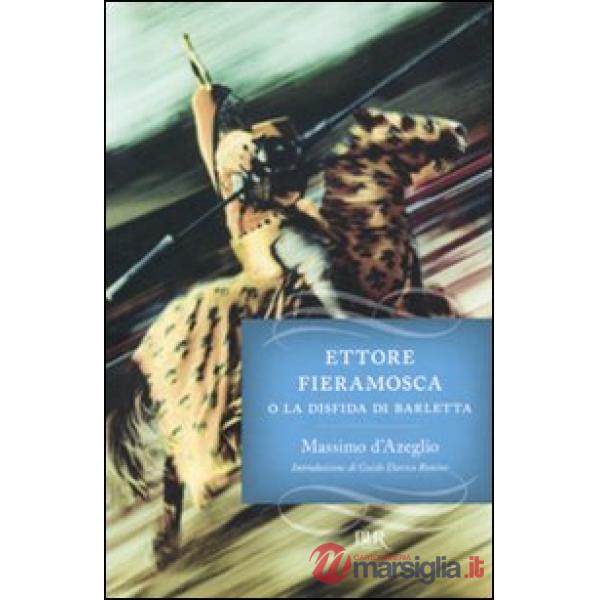 Ettore Fieramosca o la disfida di Barletta