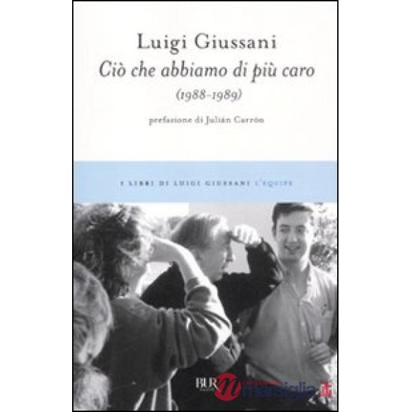 Ciò che abbiamo di più caro (1988-1989)